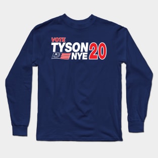 Tyson / Nye 2020 Long Sleeve T-Shirt